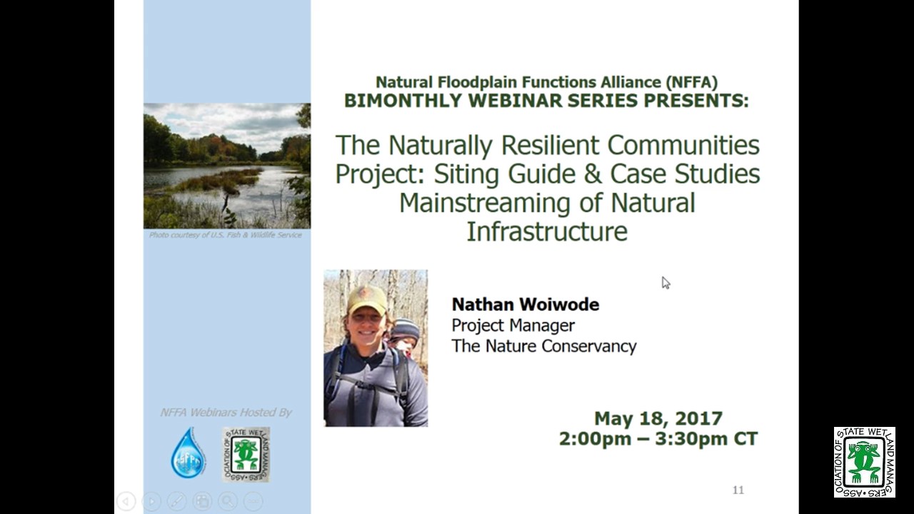 Presenters: Jeanne Christie, Association of State Wetland Managers and Nathan Woiwode, Risk Reduction and Resilience Project Manager, The Nature Conservancy